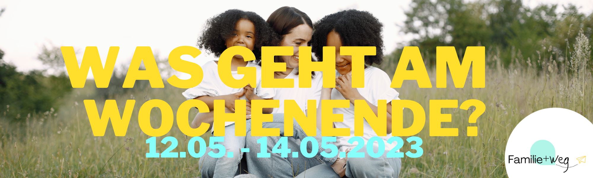 was geht am wochenende aktivitaeten mit kinder am wochenende und zum muttertag familieundweg